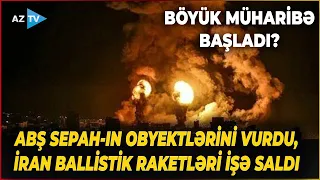 ABŞ SEPAH-ın obyektlərini vurdu, İran ballistik raketlərlə cavab verdi - BÖYÜK MÜHARİBƏ BAŞLADI?