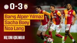 ?️ Barış Alper Yılmaz, Sacha Boey ve Noa Lang'ın maç sonu açıklamaları | #RİZvGS