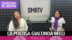La poetisa Giaconda Belli | Mujeres fuera del sistema | Podcast | SMRTV