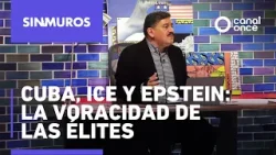 Sin muros - Cuba, ICE y Epstein: La voracidad de las élites (03/02/2026)
