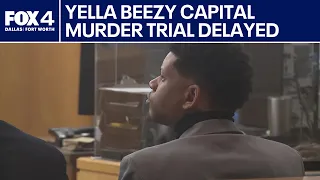 Yella Beezy's murder-for-hire trial delayed