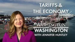 Washington to Washington: Tariffs & The Economy