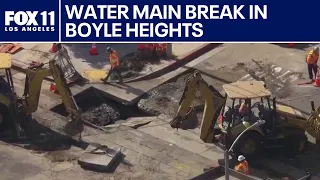 Crews working to repair water main break near Boyle Heights warehouse fire