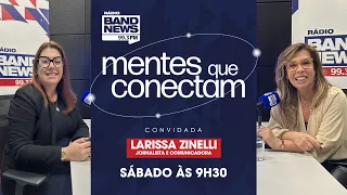 How to build your personal communication? | Larissa Zinelli | Mentes que Conectam EP 0/08/2026