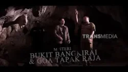 Misteri Bukit Bangkirai & Goa Tapak Raja | SECRET STORY (18/02/24)