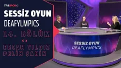 Sessiz Oyun Deafylmpics 14. Bölüm | Konuklar: Ercan Yıldız & Pelin Şahin Sessiz Oyun Deafylmpics 14. Bölüm | Konuklar: Ercan Yıldız & Pelin Şahin
