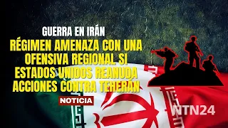 Iranian Regime THREATENS REGIONAL OFFENSIVE if the United States resumes actions against Tehran