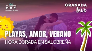 ⚡GRANADA TEVÉ HD | #GTVÉ852 | Beaches, golden hour in Salobreña, and fun | Jul 10