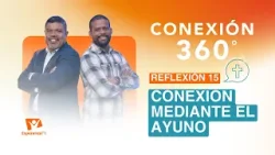 Conexión 360° | #15: Conexión mediante el ayuno