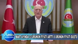 MART AYINDA 33 ÜRÜNÜN FİYATI ARTTI 8 ÜRÜNÜN FİYATI DÜŞTÜ MART AYINDA 33 ÜRÜNÜN FİYATI ARTTI 8 ÜRÜNÜN FİYATI DÜŞTÜ