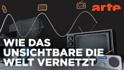 Elektromagnetische Wellen: Unsichtbar und omnipräsent | Impulse | ARTE