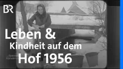 Kindheit und Leben auf dem Hof: 1956 & heute | Abendläuten | Zwischen Spessart und Karwendel | BR