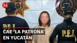 Cae 'La Patrona' en Yucatán: Vinculada a triple ejecución