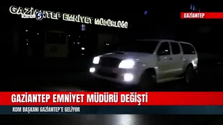 Gaziantep Police Chief Changed! The Head of KOM Is Coming to Gaziantep