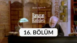 Rahmet - Ramazan Hadisleri 16. Bölüm