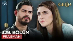 Gelin Dizisi 329. Bölüm 3.Sezon Fragmanı | 13 Ocak Salı @Gelin Dizisi​