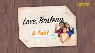 Love, Bosleng & Tali | June 28, 2026