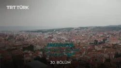 Anadolu'da Kur'an-ı Kerim Tilaveti- 30. Bölüm