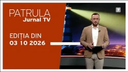 Patrula Jurnal TV, ediția din 04.10.2026