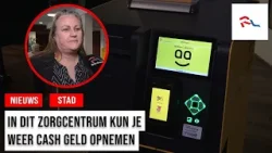 Ouderen kunnen in dit zorgcentrum weer geld pinnen
