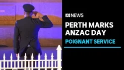Perth commemorates Anzac Day 2024 | ABC News