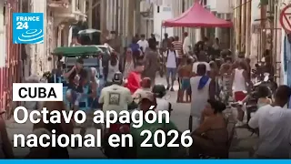Cuba enfrenta su octavo apagón nacional en 2026 en plena crisis energética • FRANCE 24 Español