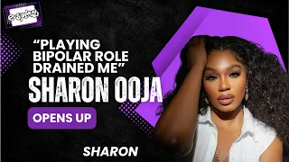 Sharon Ooja Reveals Why Playing a BIPOLAR Role Left Her Drained