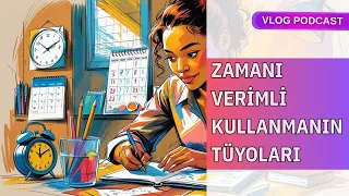 Zamanı Verimli Kullanmanın Tüyoları