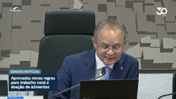 CRA aprova atualização da Lei do Trabalho Rural e combate ao desperdício CRA aprova atualização da Lei do Trabalho Rural e combate ao desperdício