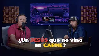 Un Jesús que no vino en carne