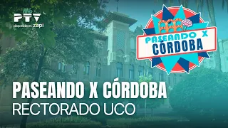 🚶‍♂️ PASEANDO X CÓRDOBA HD | Rectorado UCO | 26 jun