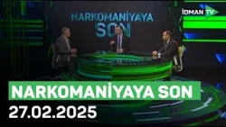 Narkomaniyaya son - 27.02.2025