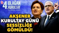 AKŞENER NE KATILDI NE DE MESAJ GÖNDERDİ! İYİ Parti kurultay gününde Dervişoğlu'ndan bomba sözler!
