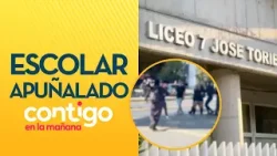 POR DEFENDER A COMPAÑERA: Estudiante fue apuñalado por otro en liceo de Ñuñoa - Contigo en la Mañana