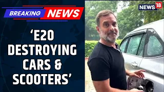 Rahul Gandhi vs Hardeep Puri: E20 Petrol Sparks Fresh Political Clash | Latest News | News18