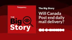 Will Canada Post end daily mail delivery? | The Big Story