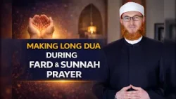 Making Long Dua During Fard and Sunnah Prayer | Dr Muhammad Salah