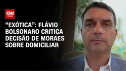 Flávio Bolsonaro CRITICA DECISÃO de MORAES sobre prisão domiciliar e chama medida de “EXÓTICA”
