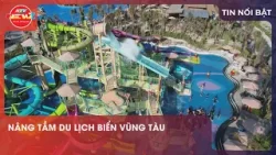 NÂNG TẦM DU LỊCH BIỂN VŨNG TÀU NÂNG TẦM DU LỊCH BIỂN VŨNG TÀU