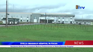 Residents Seek More Competent Medical Professionals In Stella Obasanjo Hospital