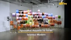 Panorama: Hayaller ve Yerler |  İstanbul Modern