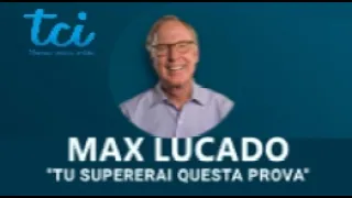 Max Lucado: "YOU WILL GET THROUGH THIS"