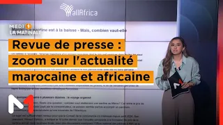 Revue de presse : zoom sur l´actualité marocaine et africaine