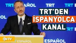 TRT İspanyolca Kanalı Açılıyor! Fahrettin Altun Tanıtım Toplantısında Konuştu | NTV