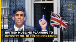 BRITISH MUSLIMS PLANNING TO BOYCOTT NO. 10 EID CELEBRATION