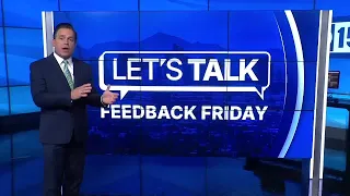 Feedback Friday: Arizona viewers weigh in on this week's biggest stories