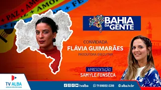 BAHIA DA GENTE - GUEST FLÁVIA SANTANA - 08/21/2026