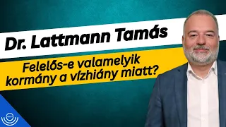 Pirkadat: Dr. Lattmann Tamás - Felelős-e valamelyik kormány az vízhiány miatt?
