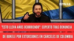 Esto lleva años ocurriendo: experto tras denuncia de Bukele por extorsiones en cárceles de Colombia