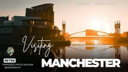 Addò Way - A Travel Series: Discovering Manchester